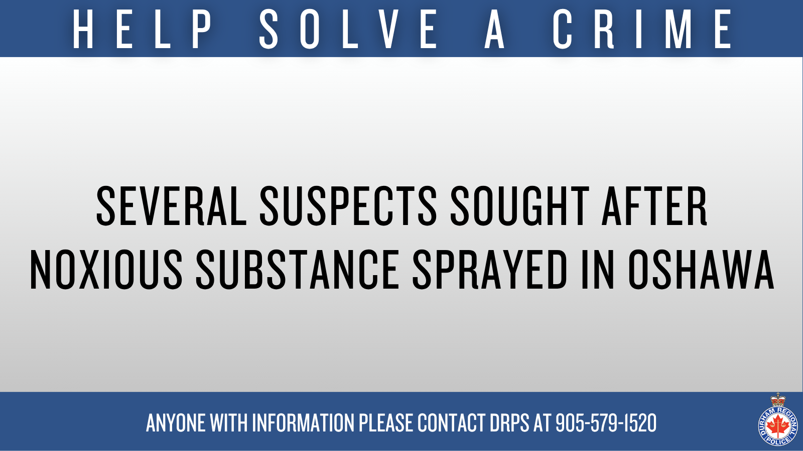 Reference image 1 for Several Suspects Sought After Noxious Substance Sprayed in Oshawa
